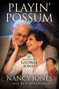 Playin' Possum: My Memories of George Jones (Used Hardcover) - Nancy Jones