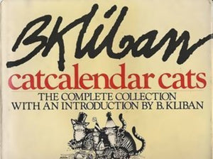 Catcalendar Cats: The Complete Collection (Used First Printing Hardcover) - B. Kliban