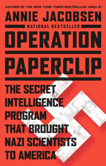 Operation Paperclip: The Secret Intelligence Program That Brought Nazi Scientists To America (Used Paperback) - Annie Jacobsen