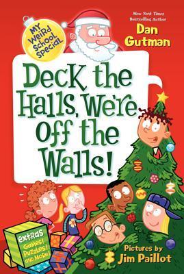 My Weird School Special # 2 Deck the Halls, We're Off the Walls! (Used Paperback) - Dan Gutman