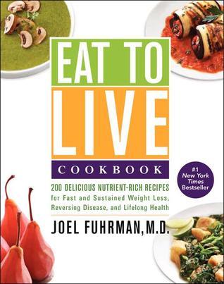 Eat to Live Cookbook (Used Paperback) - Joel Fuhrman