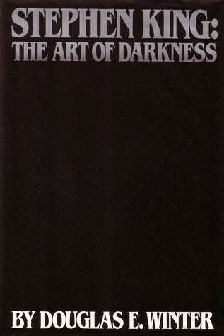 Stephen King: The Art of Darkness (Used Hardcover) - Douglas E. Winter