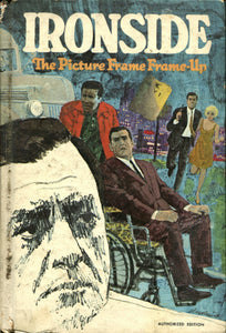 Ironside: The Picture Frame Frame-up (Used Hardcover) - William Johnston (1969)
