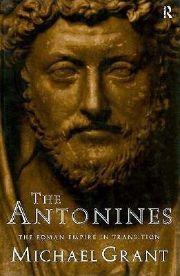 The Antonines: The Roman Empire in Transition (Used Hardcover) - Michael Grant