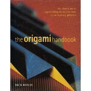 The Origami Handbook: The Classic Art of Paperfolding in Step-by-Step Contemporary Projects (Used Hardcover) - Rick Beech