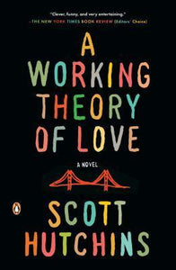 A Working Theory of Love (Used Book) - Scott Hutchins