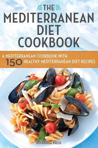 The Mediterranean Diet Cookbook: A Mediterranean Cookbook with 150 Healthy Mediterranean Diet Recipes (Used Paperback) - Callisto Media
