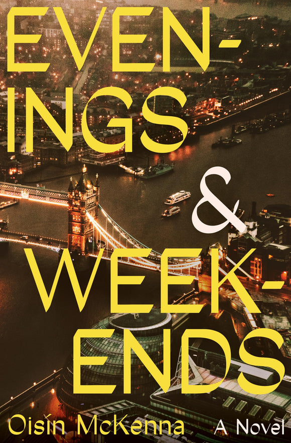Evenings & Weekends (Used Hardcover) - Oisin McKenna