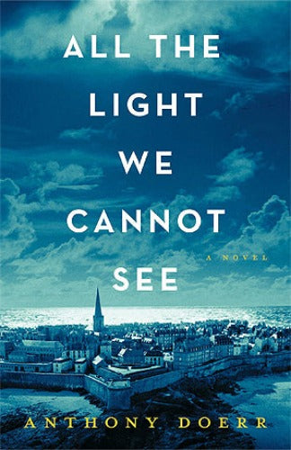All the Light We Cannot See (Used Hardcover) - Anthony Doerr