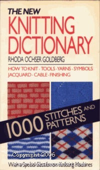 The New Knitting Dictionary (Used Book) - Rhoda Ochser Goldberg