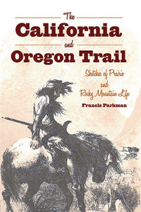 The California and Oregon Trail (Used Paperback) - Francis Parkman