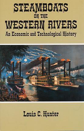 Steamboats on the Western Rivers (Used Paperback) - Louis C. Hunter
