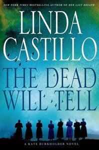 The Dead Will Tell (Used Hardcover) - Linda Castillo