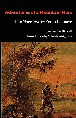 Adventures of a Mountain Man: The Narrative of Zenas Leonard (Used Paperback) - Zenas Leonard