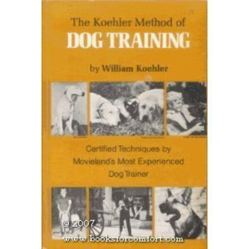 The Koehler Method of Dog Training (Used Hardcover) - William R. Koehler