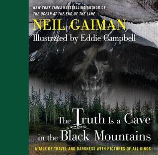 The Truth Is a Cave in the Black Mountains (Used Hardcover) - Neil Gaiman,  Eddie Campbell (Illustrator)