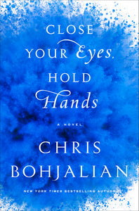 Close Your Eyes, Hold Hands (Used Hardcover) - Chris Bohjalian
