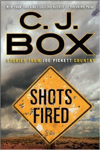 Shots Fired, Stories From Joe Pickett Country (Used Hardcover) - C.J. Box