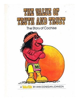 The Value Of Truth And Trust-The Story of Cochise (Used Hardcover) - Ann Donegan Johnson