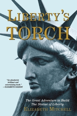 Liberty's Torch: (Used Paperback) - Elizabeth Mitchell
