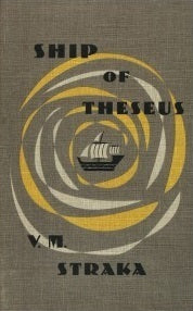 Ship of Theseus (Used Hardcover) - V.M. Straka