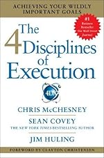 The 4 Disciplines of Execution: Achieving Your Wildly Important Goals (Used Hardcover) - Chris McChesney, Sean Covey & Jim Huling