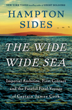 The Wide Wide Sea: Imperial Ambition, First Contact and the Fateful Final Voyage of Captain James Cook (Used Hardcover, Signed 1st Edition) -  Hampton Sides