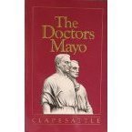 The Doctors Mayo (Used Paperback) - Helen Clapesattle