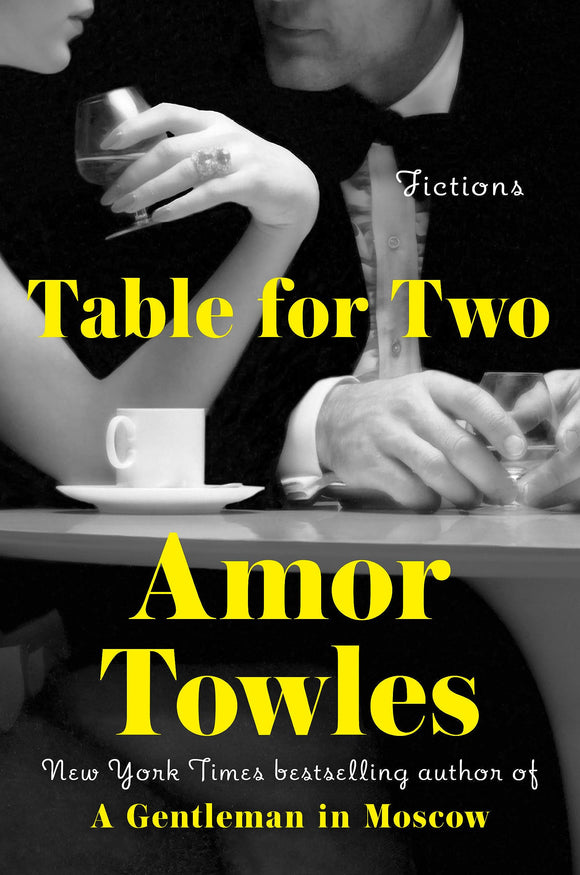 Table for Two (Used Hardcover) - Amor Towles