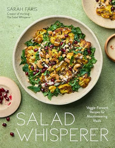 Salad Whisperer: Veggie-Forward Recipes for Mouthwatering Meals (Used Paperback) - Sarah Faris