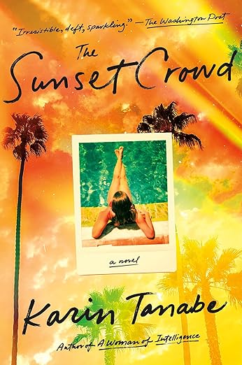 The Sunset Crowd (Used Paperback) - Karin Tanabe