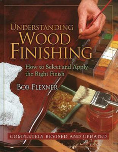 Understanding Wood Finishing (Used Paperback) - Bob Flexner
