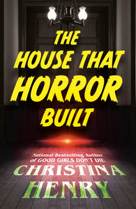 The House that Horror Built (Used Paperback) - Chritina Henry