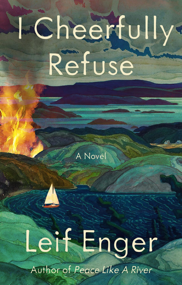 I Cheerfully Refuse (Used Hardcover) - Leif Enger