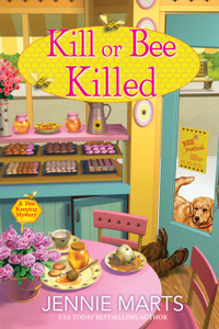 Kill or Bee Killed (Used Hardcover) - Jennie Marts