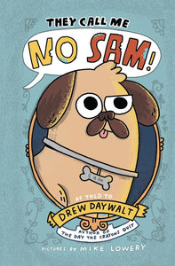 They Call Me No Sam! (Used Hardcover) - Drew Daywalt