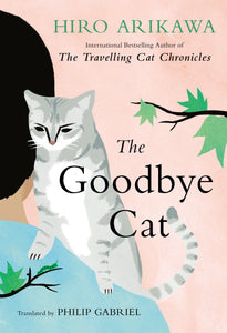 The Goodbye Cat (Used Hardcover) - Hiro Arikawa