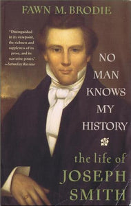 No Man Knows My History: The Life of Joseph Smith (Used Paperback) - Fawn M. Brodie