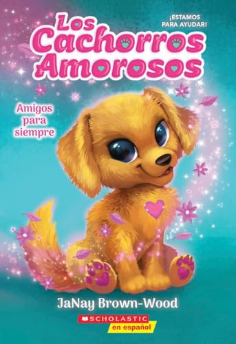 Los Cachorros Amorosos Amigos Para Siempre (Used Paperback) - JaNay Brown-Wood