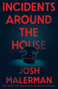 Incidents Around the House (Used Hardcover) - Josh Malerman