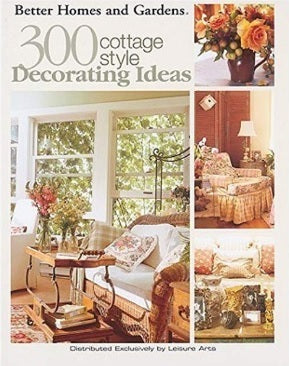 300 Cottage Style Decorating Ideas (Used Paperback) - Better Homes and Gardens