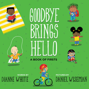Goodbye Brings Hello (Used Hardcover) - Dianne White