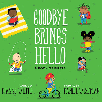 Goodbye Brings Hello (Used Hardcover) - Dianne White