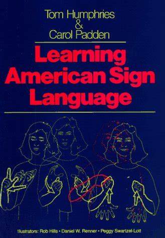 Learning American Sign Language (Used Paperback) - Tom Humphries, Carol Padden, Rob Hills