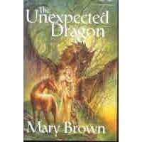 The Unexpected Dragon (Used Hadcover) - Mary Brown