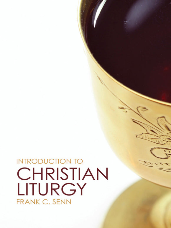 Introduction to Christian Liturgy (Used Paperback) - Frank C. Senn