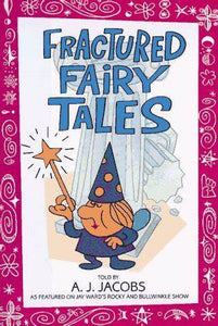 Fractured Fairy Tales (Used Hardcover) - A.J. Jacobs