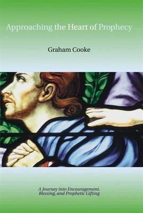Approaching the Heart of Prophecy (Used Paperback) - Graham Cooke