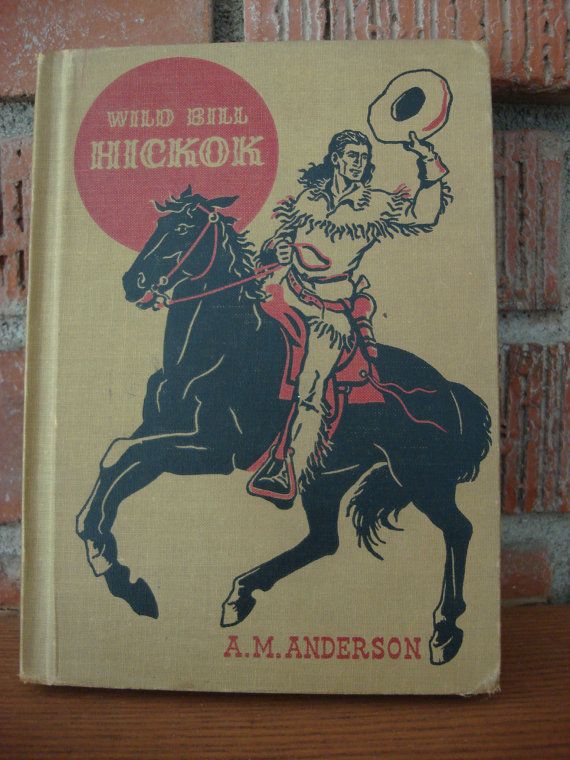 Wild Bill Hickok (Used Hardcover) - A.M. Anderson
