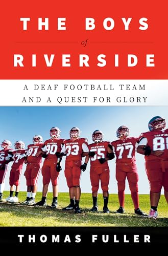 The Boys of Riverside: A Deaf Football Team and a Quest for Glory (Used Hardcover) - Thomas Fuller